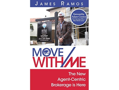 Livro Move With Me: The New Agent-Centric Brokerage is Here de James Ramos (Inglês)