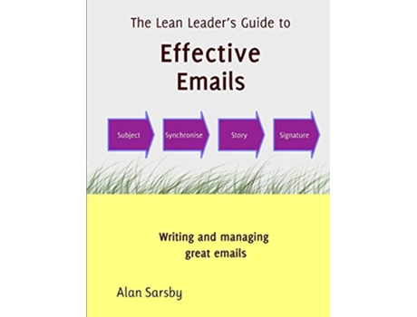 Livro Lean Leaders Guide to Effective Emails de Alan Sarsby (Inglês)