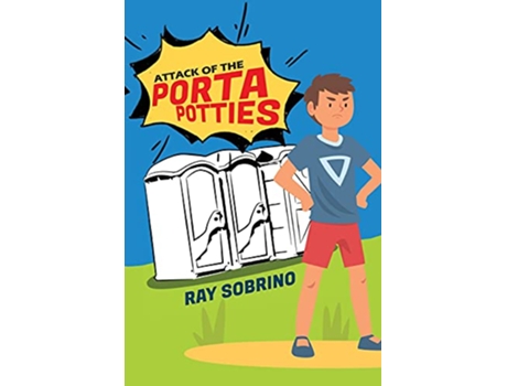 Livro Attack of the Porta Potties de Ray Sobrino (Inglês)