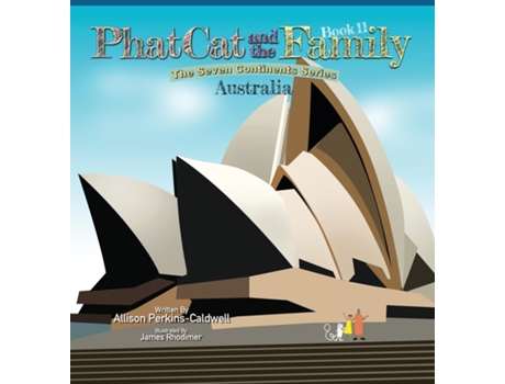 Livro Phat Cat and the Family - The Seven Continent Series - Australia de Allison Perkins-Caldwell (Inglês)