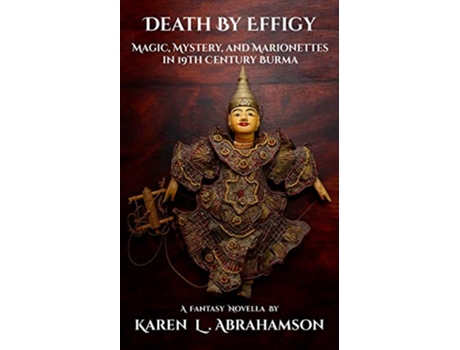 Livro Death By Effigy de Karen L Abrahamson (Inglês)