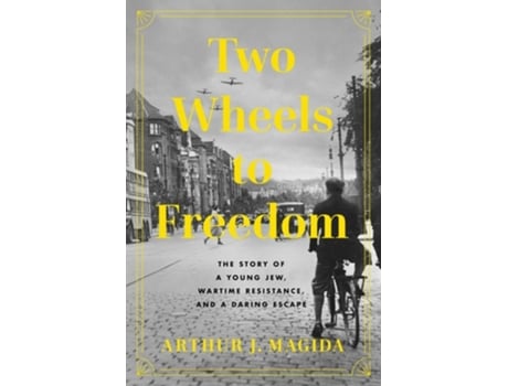 Livro Two Wheels to Freedom de Arthur J Magida (Inglês - Capa Dura)