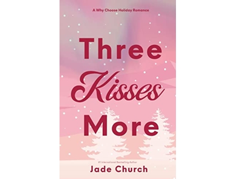 Livro Three Kisses More de Jade Church (Inglês)