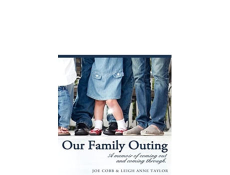 Livro Our Family Outing A Memoir of Coming Out and Coming Through de Joe Cobb e Leigh Anne Taylor (Inglês)