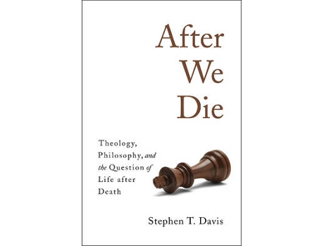Livro after we die de stephen t. davis (inglês)