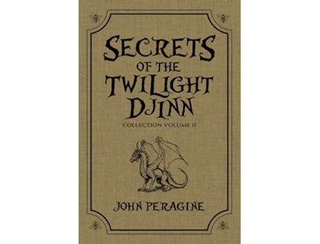 Livro Secrets of the Twilight Djinn Collection Volume 2 de John Peragine (Inglês)