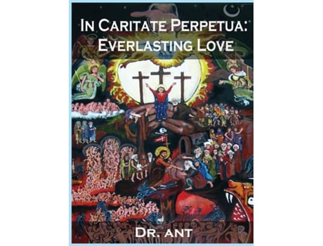 Livro In Caritate Perpetua Everlasting Love De Anthony Thomas Vento (inglês)