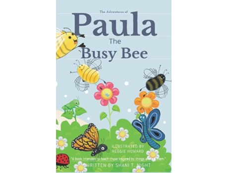 Livro Paula The Busy Bee Shani and Friends de Shani T Night (Inglês)