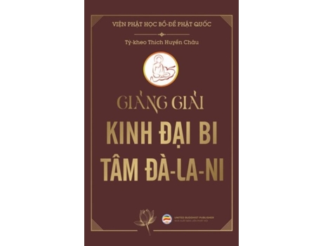 Livro Gi?ng Gi?i Kinh Ð?i Bi Tâm Ðà-la-ni De Thích Huy?n Châu (inglês)