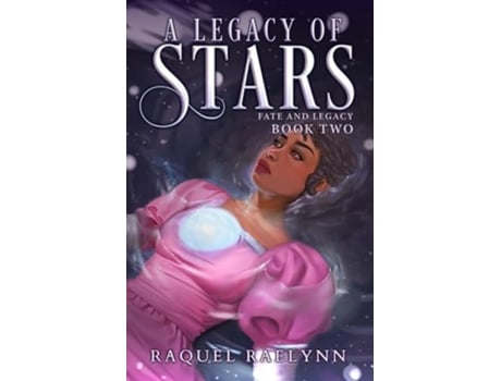 Livro A Legacy of Stars de RAQUEL RAELYNN (Inglês)