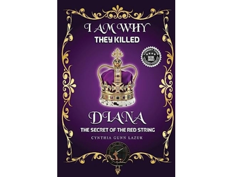 Livro I AM WHY THEY KILLED DIANA The Secret of the Red String de Cynthia Gunn Lazuk (Inglês)