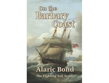 Livro On the Barbary Coast de Alaric Bond (Inglês)