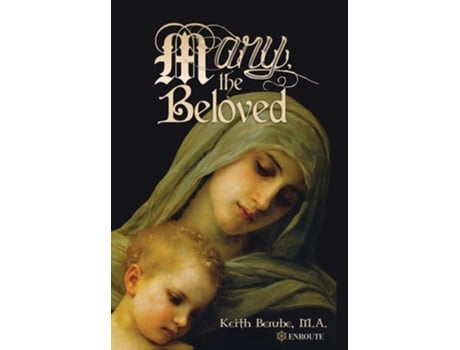 Livro Mary, The Beloved De Keith Berube (inglês - Capa Dura)