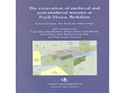 Livro The Excavation of Medieval and Post-medieval Remains at Poyle House Berkshire de Stuart Foreman (Inglês)