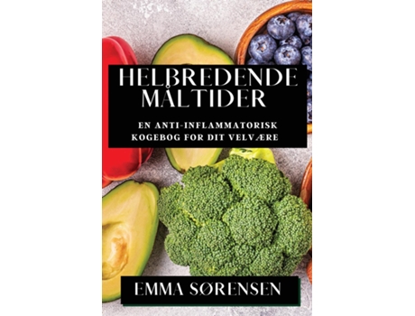 Livro Helbredende Måltider En Anti-inflammatorisk Kogebog for Dit Velvære de Emma Sørensen (Inglês)