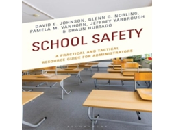 Livro School Safety A Practical and Tactical Resource Guide for Administrators de David E Johnson (Inglês)
