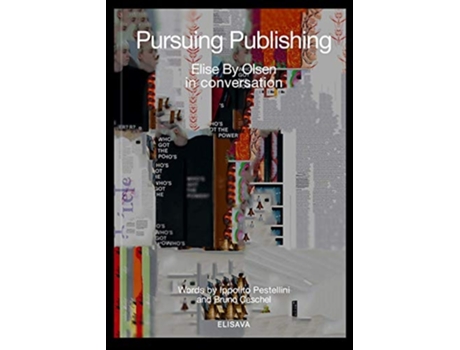 Livro Pursuing Publishing de Elise By Olsen e Saúl Baeza (Inglês)