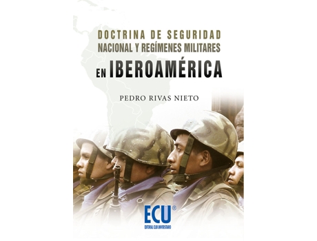 Livro Doctrina De Seguridad Nacional Y Regímenes Militares En Iberoamérica de Pedro Eduardo Rivas Nieto (Espanhol)