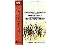 Livro Entre Patriotas Y Libertadores La Otra Guerra De La Independencia La Invasión Napoleónica Y La Emancipación Del Virreinato Del Río De La Plata de Ignacio Ruiz Rodriguez (Espanhol)