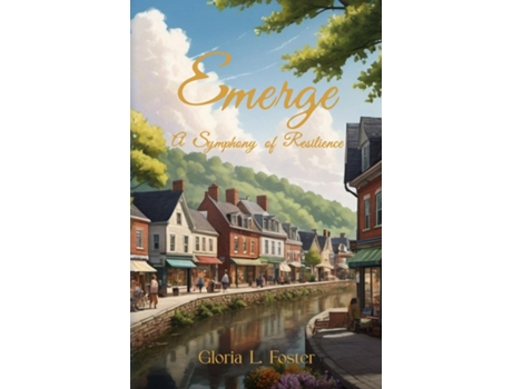 Livro Emerge A Symphony of Resilience de Gloria L Foster (Inglês)