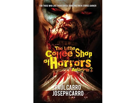 Livro The Little Coffee Shop of Horrors Anthology 2 de Paul Carro Joseph Carro (Inglês)