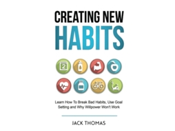 Livro Creating New Habits De Jack Thomas (inglês)
