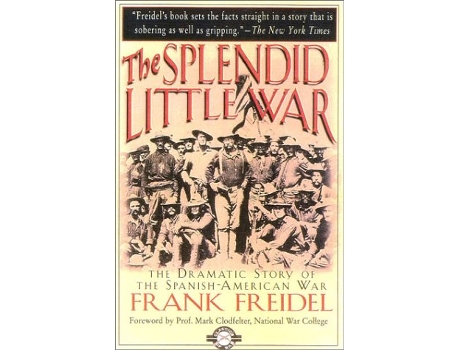 Livro Splendid Little War de Frank Freidal (Inglês)