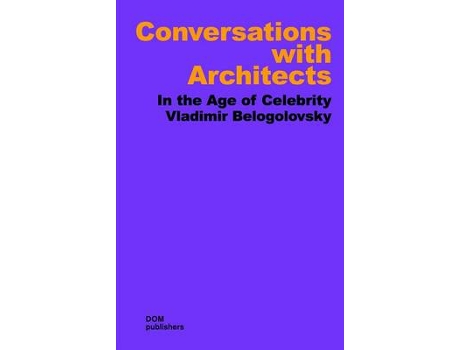 Livro conversations with architects de vladimir belogolovsky (inglês)