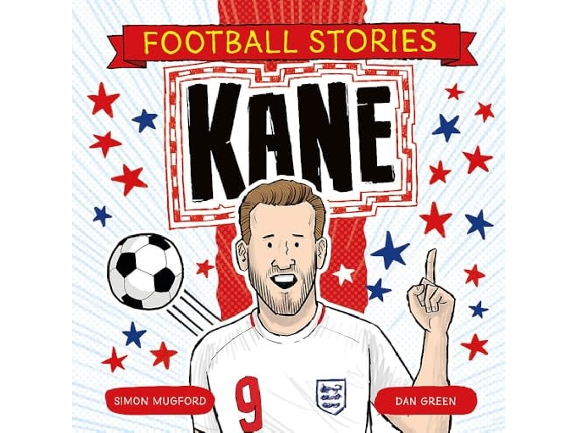 Livro Football Stories Kane De Simon Mugford (inglês)