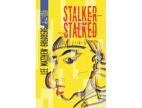 Livro Stalker Stalked De Lee Matthew Goldberg (inglês)