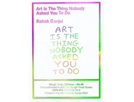 Livro Art Is The Thing Nobody Asked You To Do de Ganjei e Babak (Inglês)