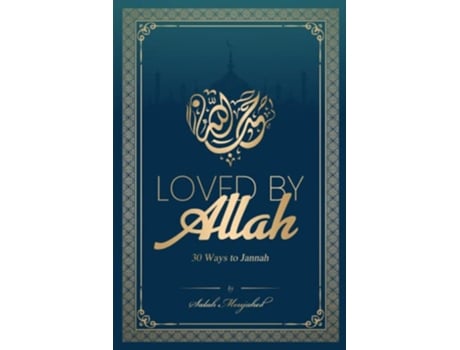 Livro Loved By Allah 30 Ways to Jannah de Salah Moujahed (Inglês)