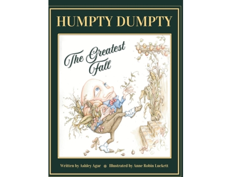 Livro Humpty Dumpty The Greatest Fall de Ashley Agar (Inglês)