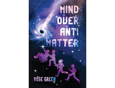 Livro Mind Over Antimatter de Rose Green (Inglês)