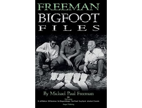 Livro Freeman Bigfoot Files de Michael Paul Freeman (Inglês - Capa Dura)