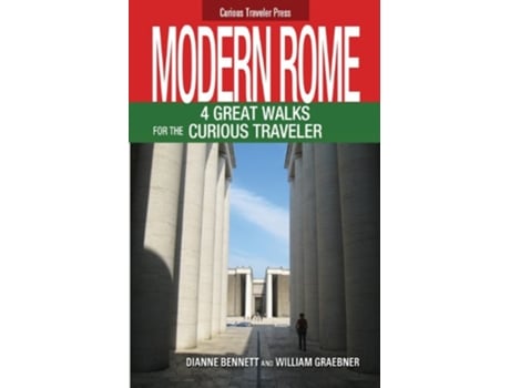 Livro Modern Rome 4 Great Walks for the Curious Traveler de Dianne Bennett William Graebner (Inglês)