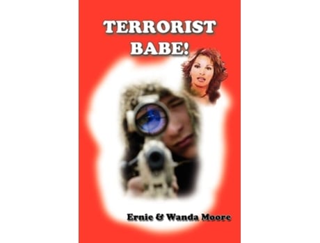 Livro Terrorist Babe! De Ernie Moore E Wanda Moore (inglês)