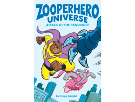 Livro Zooperhero Universe Attack of the Pandroid de Gregg Schigiel (Inglês)