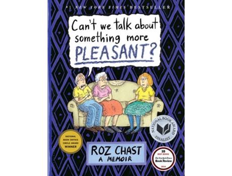 Livro CanT We Talk About Something More Pleasant?: A Memoir de Roz Chast
