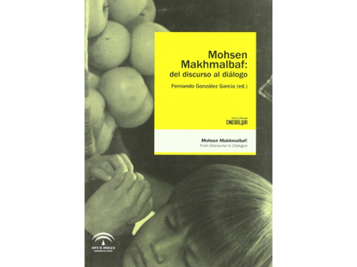 Livro Mohsen Makhmalbaf Del Discurso Al Dialogo de Gonzalez Garcia Fernando