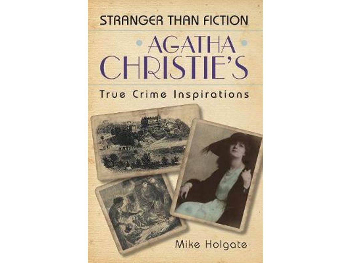 Livro Agatha Christies True Crime Inspirations de Mike Holgate (Inglês)
