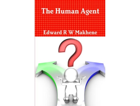 Livro The Human Agent de Edward R W Makhene (Inglês)