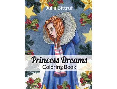 Livro Princess Dreams Coloring Book de Julia Bittruf (Inglês)