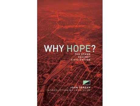 Livro why hope? de john zerzan (inglês)