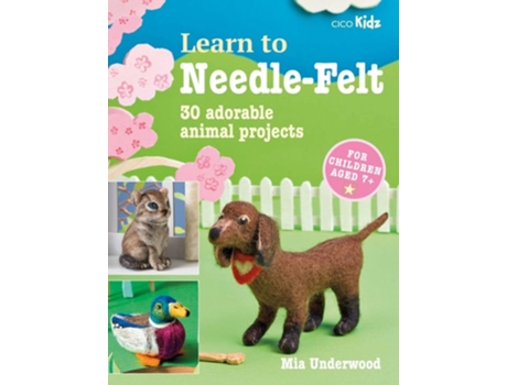 Livro Learn to Needle-Felt de Mia Underwood (Inglês)