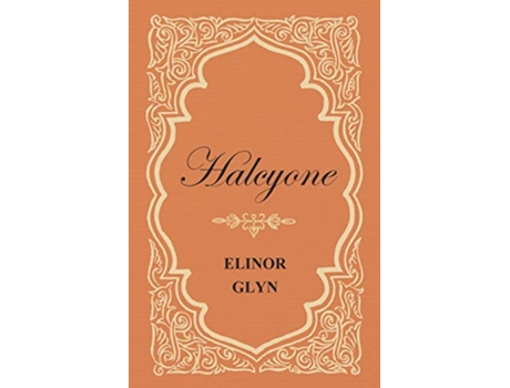 Livro Halcyone de Elinor Glyn (Inglês)