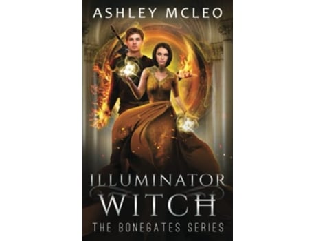 Livro Illuminator Witch A Dark Faerie Series The Bonegates Series de Ashley McLeo (Inglês)