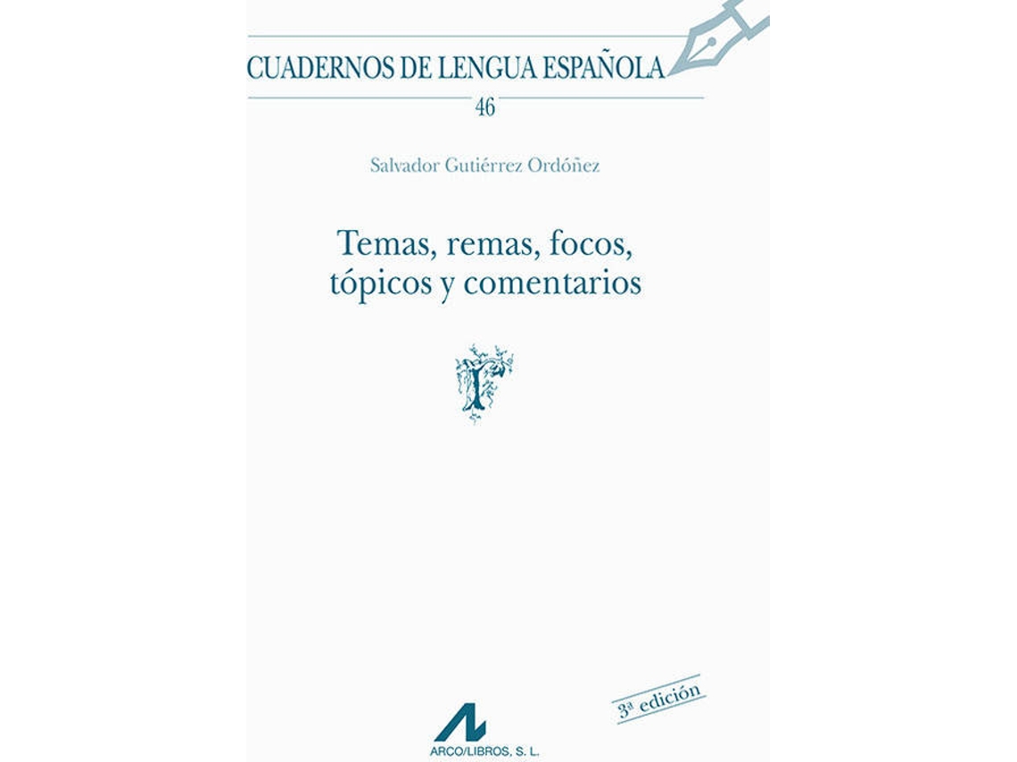 Livro 46.Temas, Remas, Focos, Tópicos Y Comentarios. de Salvador. Gutierrez Ordóñez (Espanhol)