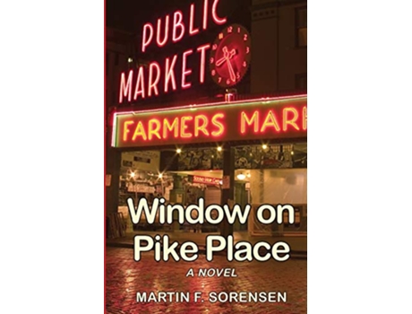 Livro Window on Pike Place de Martin F Sorensen (Inglês)
