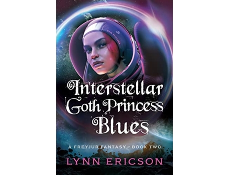 Livro Interstellar Goth Princess Blues De Lynn Ericson (inglês)